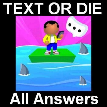 text or die answers|Text Or Die Answers [In one Page] All 300+ levels.